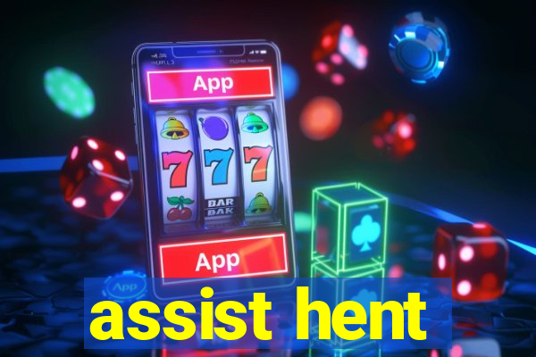 assist hent